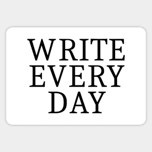 Write Every Day Magnet